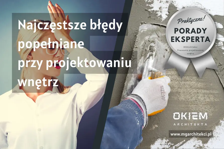 częste błędy popełniane przy projektowaniu wnętrz